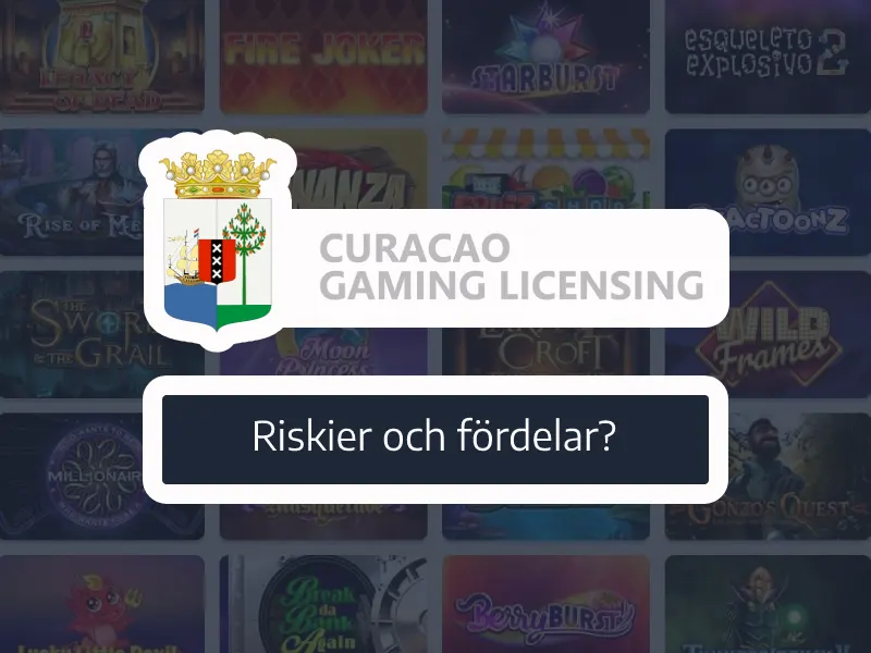 Risker och fördelar med att spela på ett Curacao-licensierat nät-casino?
